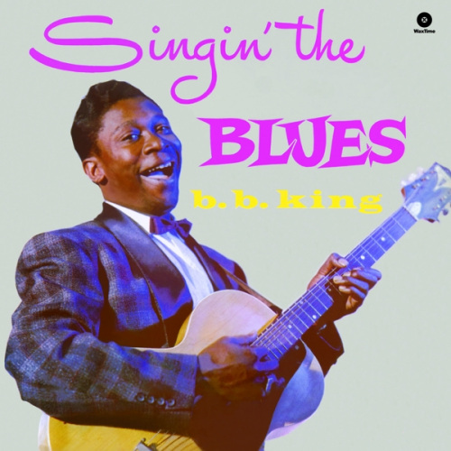 KING, B.B. - SINGIN THE BLUES - WAXTIME-KING, B.B. - SINGIN THE BLUES - WAXTIME-.jpg
